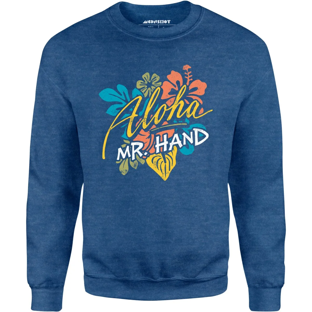 Aloha Mr. Hand - Unisex Sweatshirt