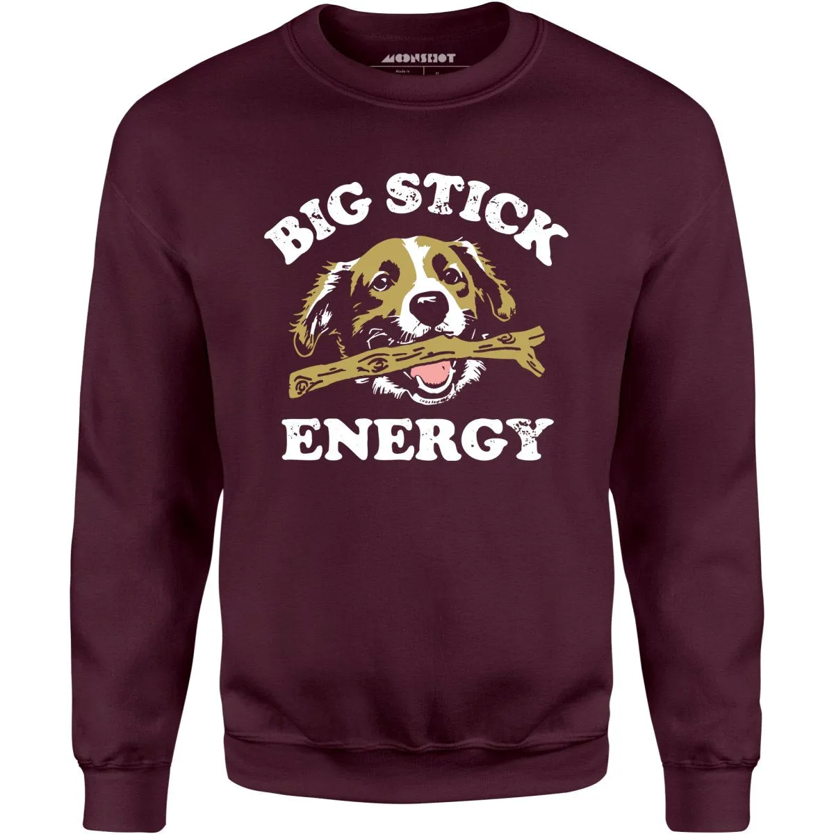 Big Stick Energy - Unisex Sweatshirt