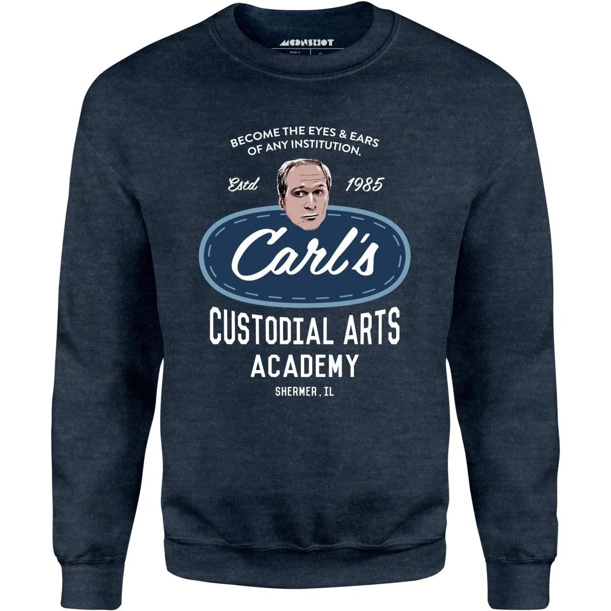 Carl's Custodial Arts Academy - Breakfast Club - Unisex Sweatshirt