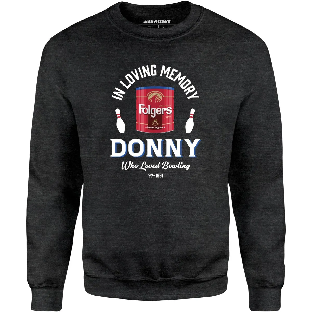 Donny Who Loved Bowling - Unisex Sweatshirt