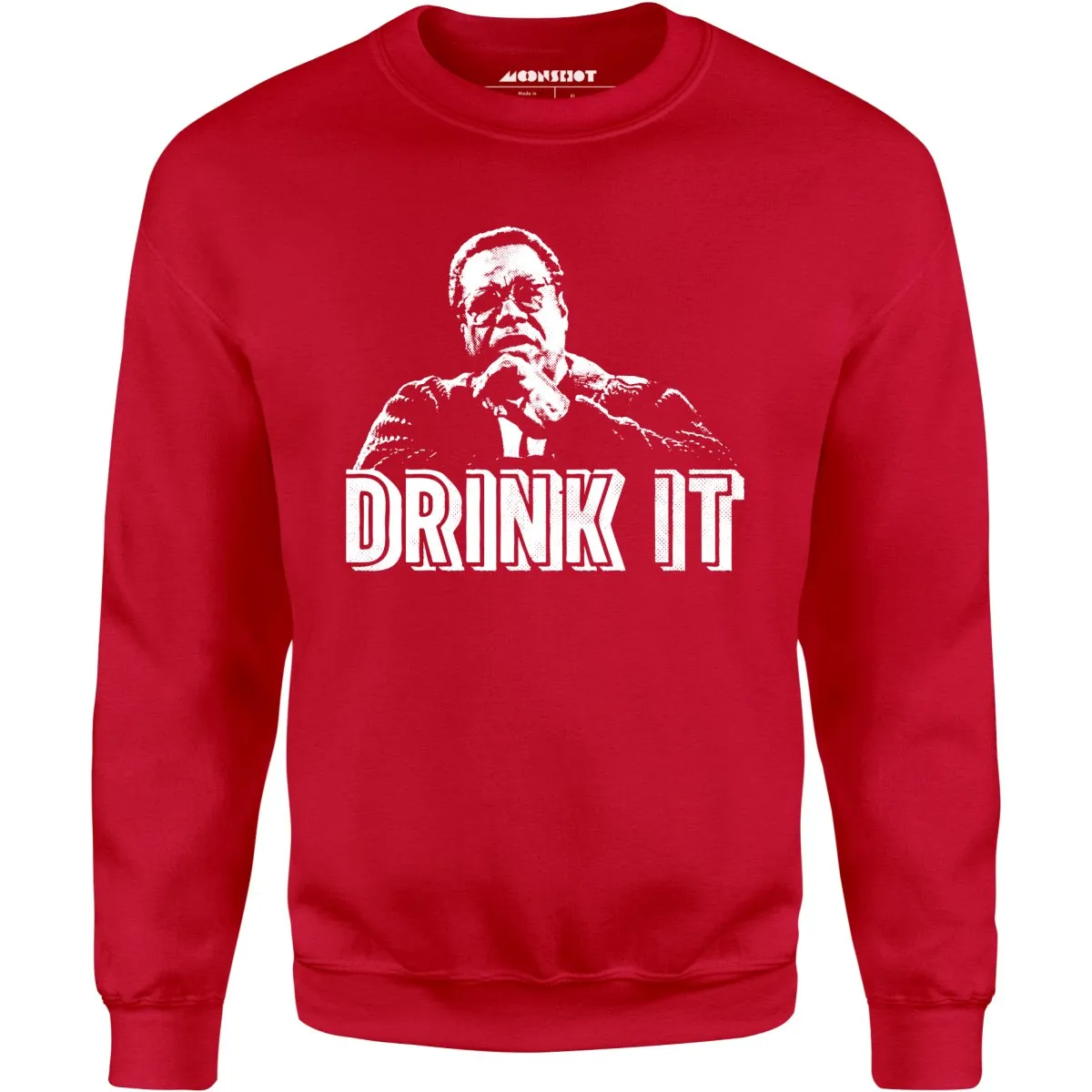 Drink It! - Unisex Sweatshirt