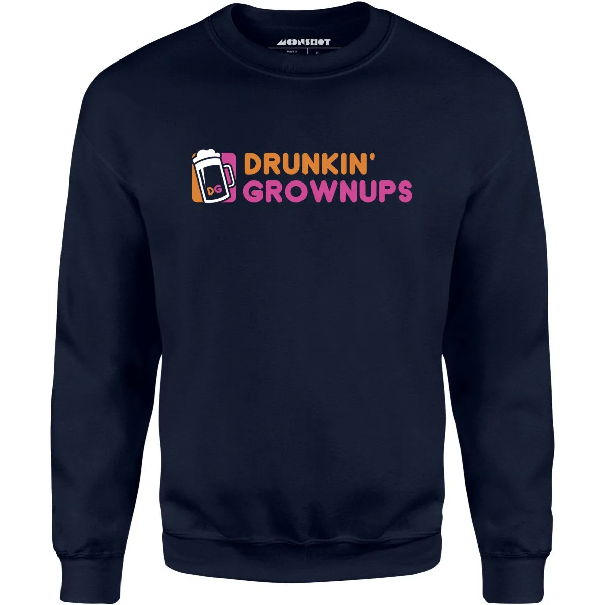 Drunkin' Grownups - Unisex Sweatshirt