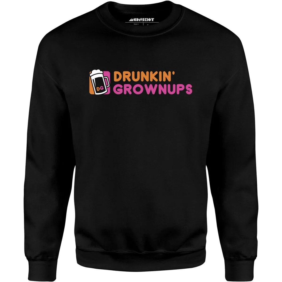 Drunkin' Grownups - Unisex Sweatshirt