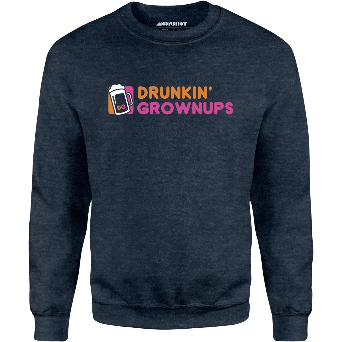 Drunkin' Grownups - Unisex Sweatshirt