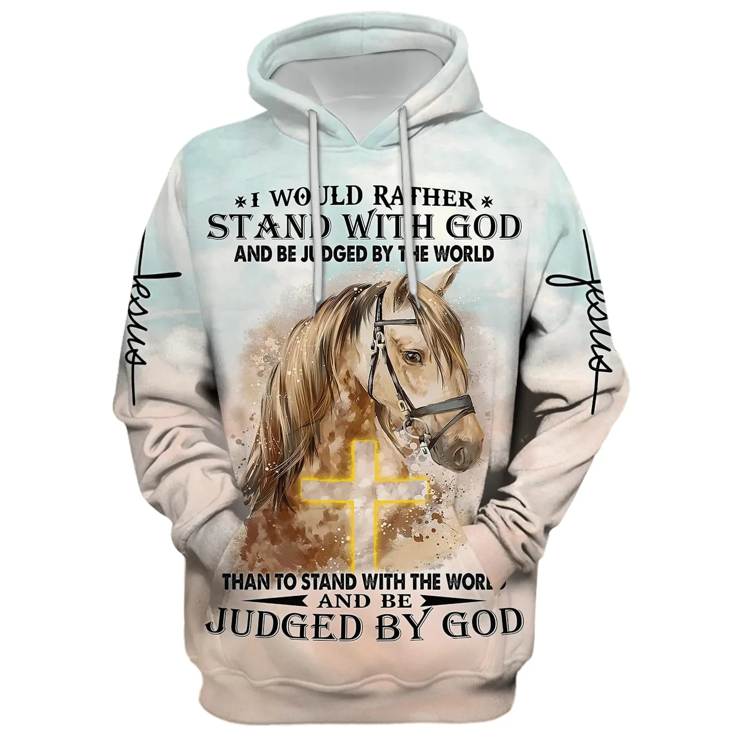 Horse Stand With God Judged By God Hoodie - Men & Women Christian Hoodie - 3D Printed Hoodie