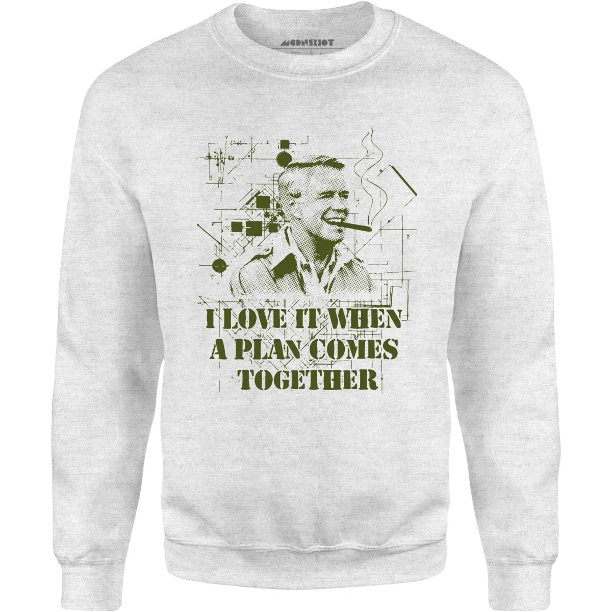 I Love it When a Plan Comes Together - Unisex Sweatshirt