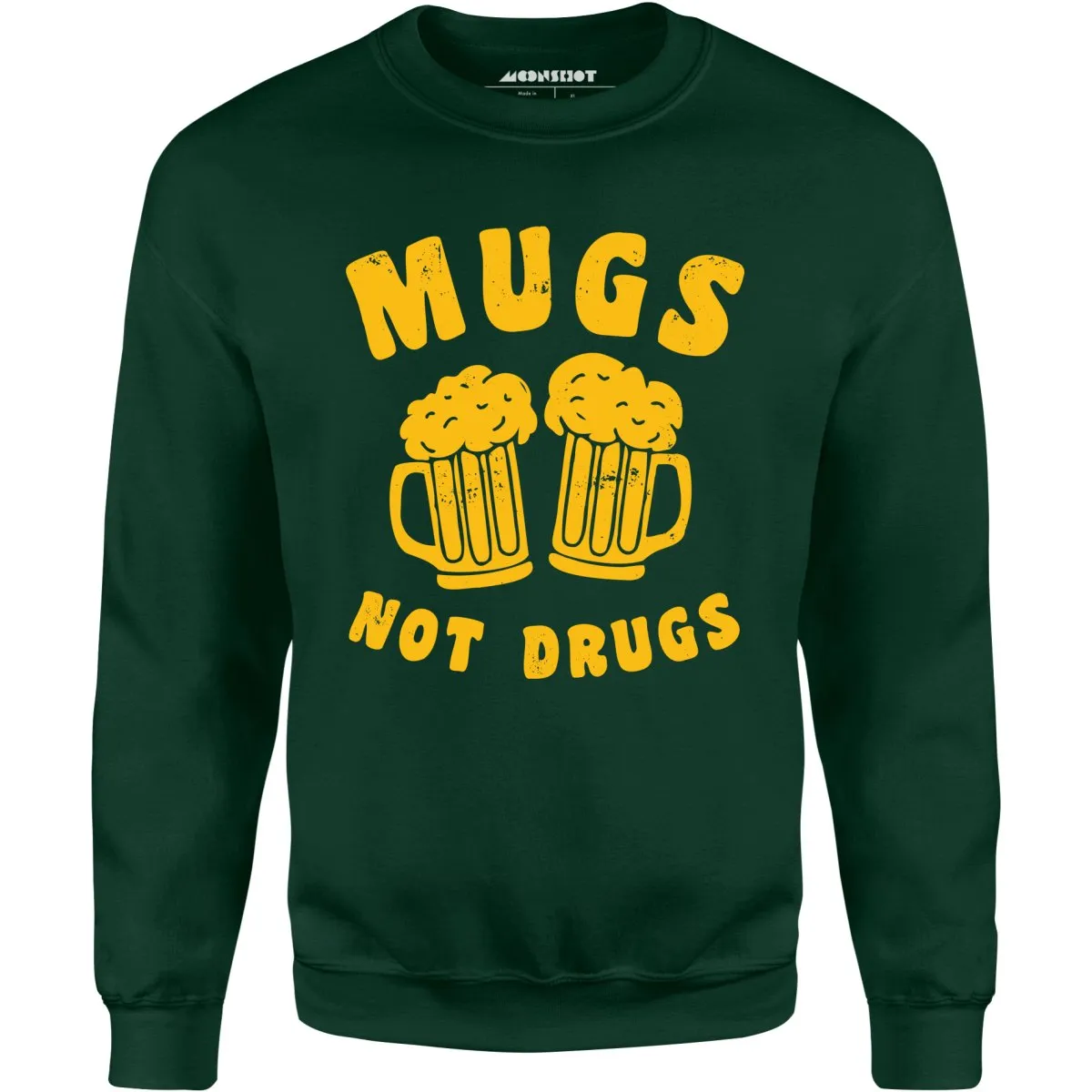 Mugs Not Drugs - Unisex Sweatshirt