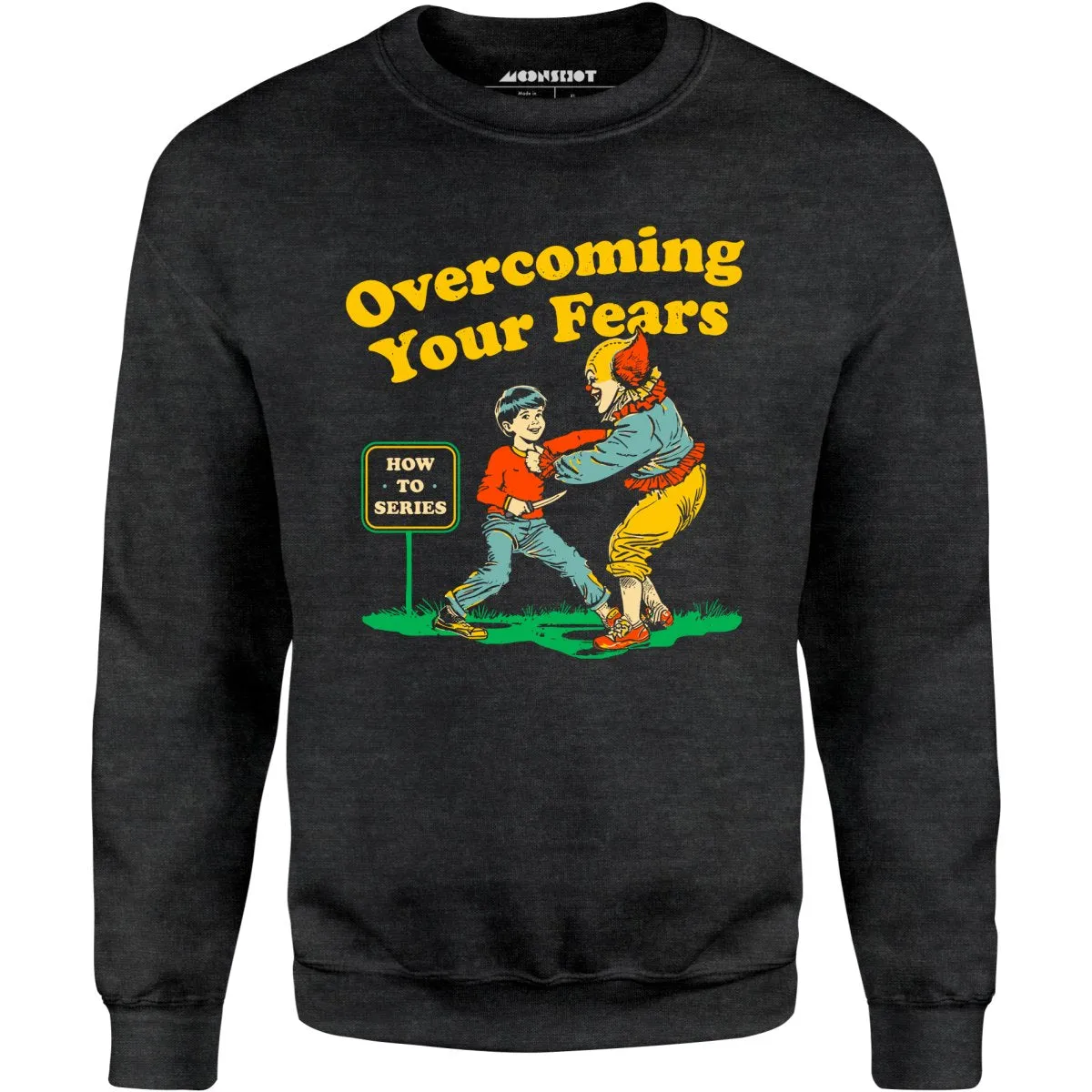 Overcoming Your Fears - Unisex Sweatshirt