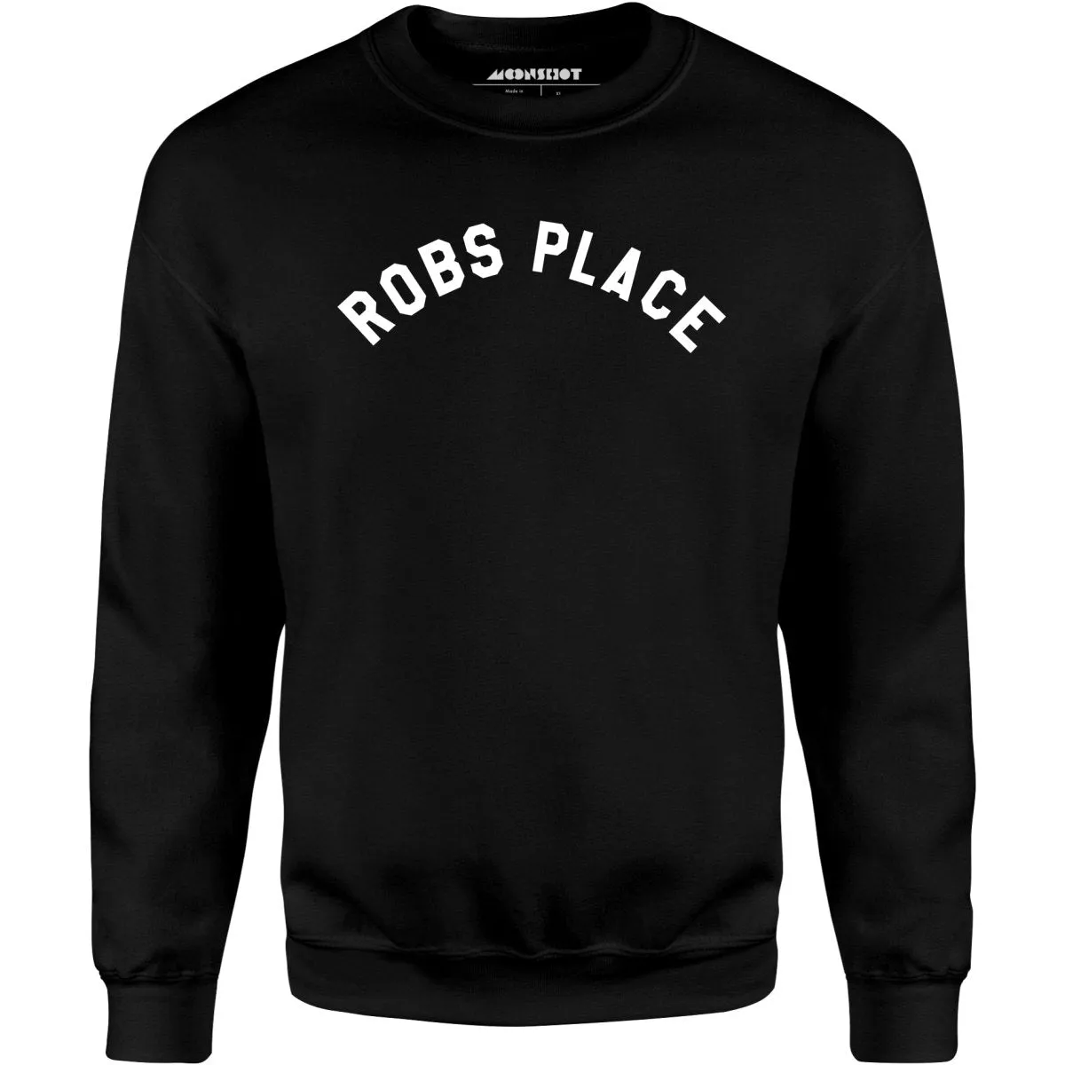 Rob's Place - Unisex Sweatshirt