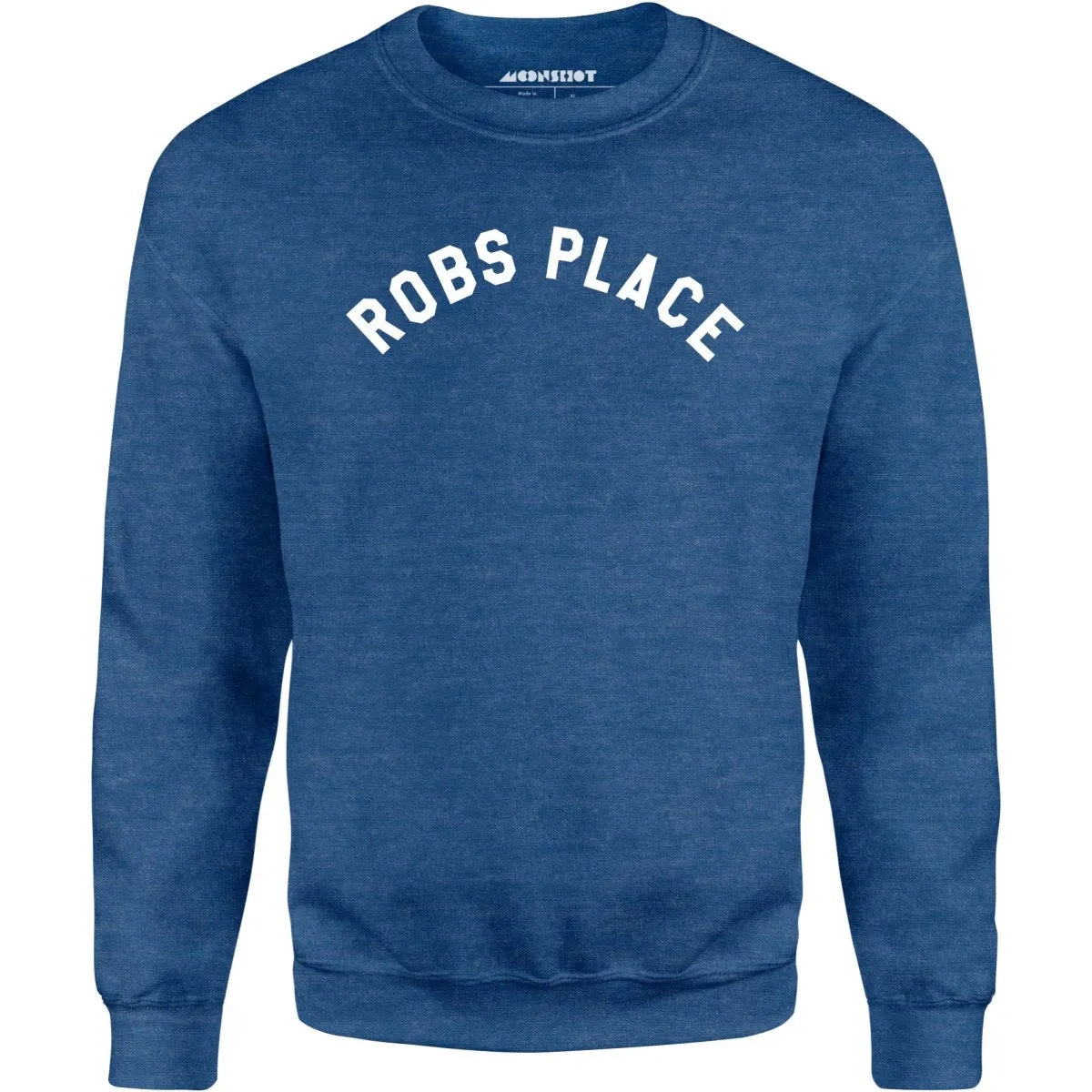 Rob's Place - Unisex Sweatshirt