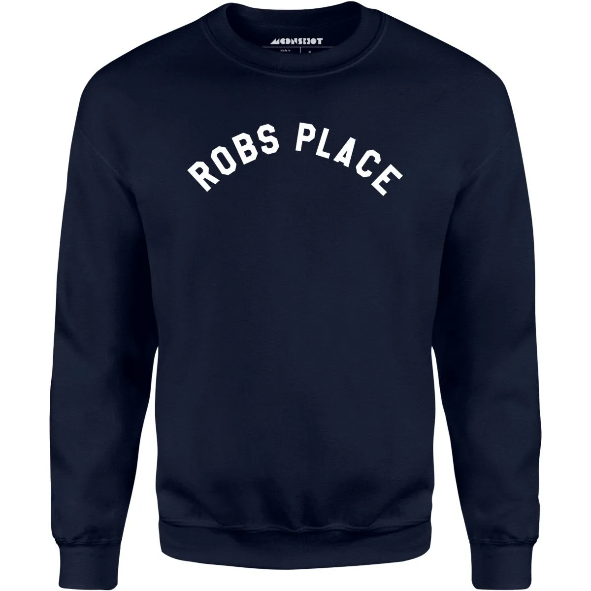 Rob's Place - Unisex Sweatshirt